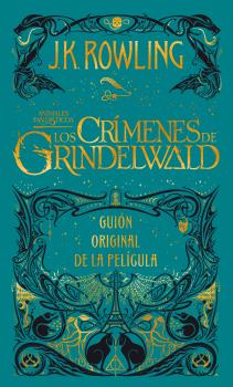 Los crímenes de Grindelwald. GUIÓN ORIGINAL DE LA PELÍCULA