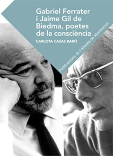 Gabriel Ferrater i Jaume Gil de Biedma. Poetes de la consciència