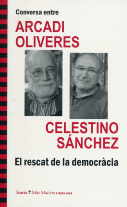 CONVERSA ENTRE ARCADI OLIVERES i CELESTINO SÁNCHEZ