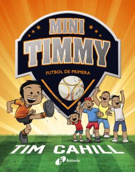 Mini Timmy  n. 2: Futbol de primera