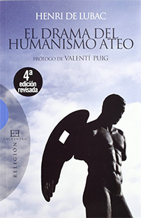 El drama del humanismo ateo (nueva edición revisada)