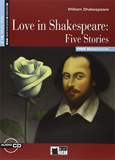 LOVE IN SHAKESPEARE: FIVE STORIES