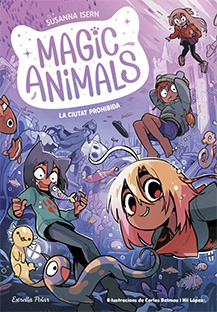 MAGIC ANIMALS  n. 9: LA CIUTAT PROHIBIDA
