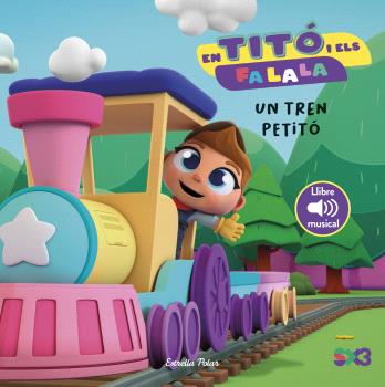 En TITÓ i els FALALA  Un tren petitó