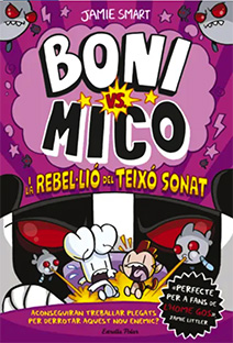 BONI VS. MICO  n. 5: I LA REBEL·LIÓ DEL TEIXÓ SONAT