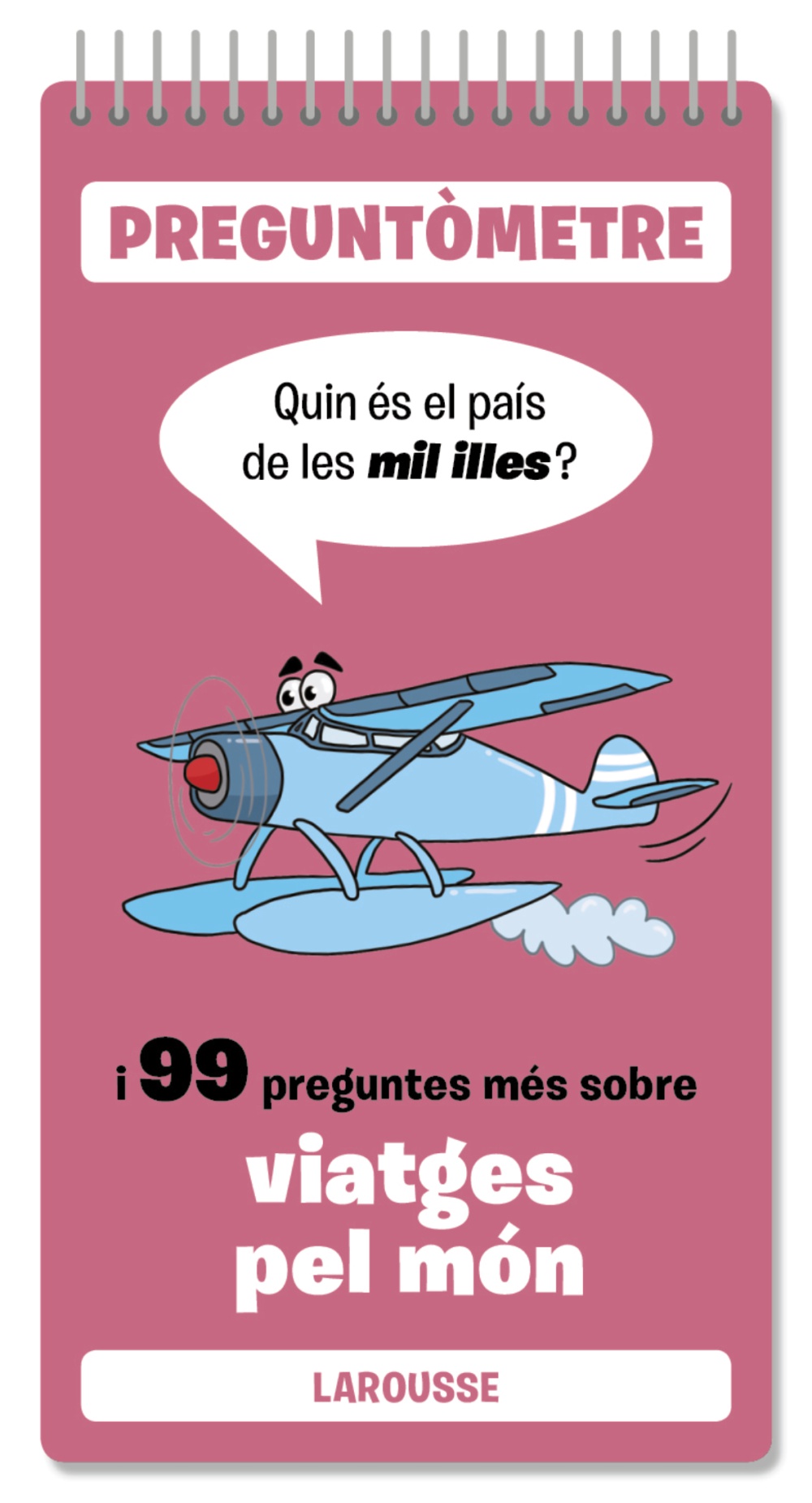 QUIN ÉS EL PAÍS DE LES MIL ILLES?  i 99 preguntes més sobre VIATGES PEL MÓN