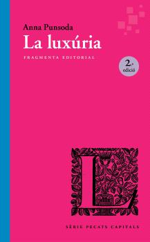 LA LUXÚRIA  2a. edició