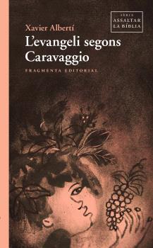 L'EVANGELI SEGONS CARAVAGGIO