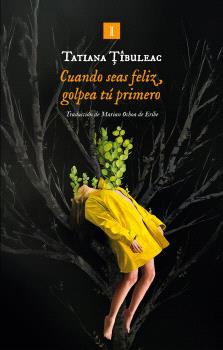 CUANDO SEAS FELIZ, GOLPEA TU PRIMERO
