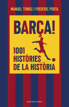 BARÇA! 1001 HISTÒRIES DE LA HISTÒRIA