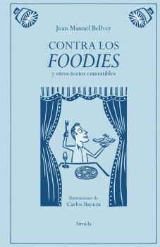CONTRA LOS FOODIES