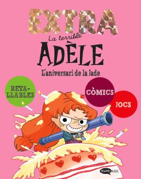 LA TERRIBLE ADÈLE EXTRA  n. 2: L'ANIVERSARI DE LA JADE