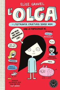 L'OLGA  n. 1: L'estranya criatura sense nom