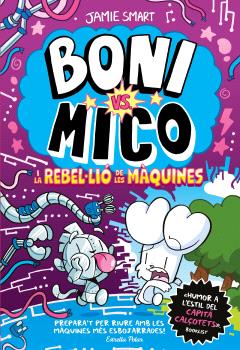 BONI VS. MICO  n. 6: I LA REBLE·LIO DE LES MÀQUINES