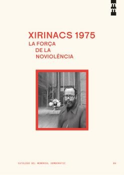 XIRINACS 1975. LA FORÇA DE LA NOVIOLÈNCIA