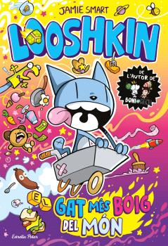 LOOSHKIN  n. 1: EL GAT MÉS BOIG DEL MÓN