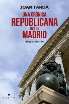 UNA CRÒNICA REPUBLICANA DES DE MADRID
