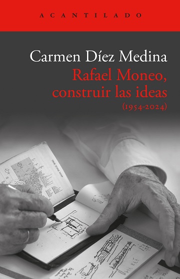 RAFAEL MONEO, CONSTRUIR LAS IDEAS