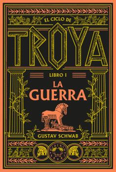 EL CICLO DE TROYA  n. 1: LA GUERRA