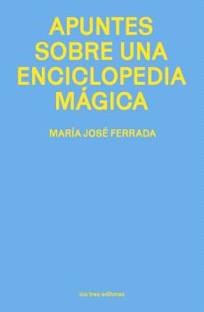 APUNTES SOBRE UNA ENCICLOPEDIA MÁGICA