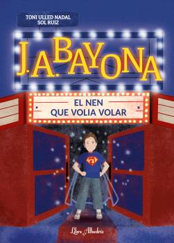 J. A. BAYONA: EL NEN QUE VOLIA VOLAR