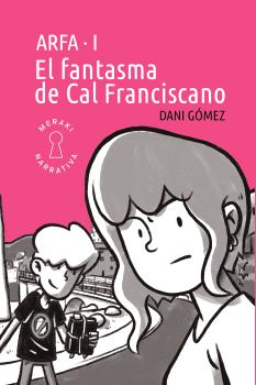 Arfa  n. 1: EL FANTASMA DE CAL FRANCISCANO  cat