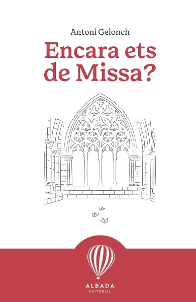 ENCARA ETS DE MISSA