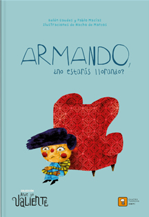 Armando, ¿no estarás llorando?