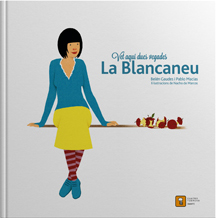 Vet aquí dues vegades La Blancaneu