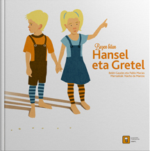 Bazen bitan Hansel eta Gretel