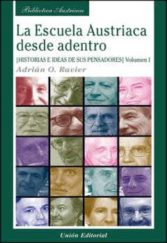 LA ESCUELA AUSTRIACA DESDE ADENTRO (Vol. I)