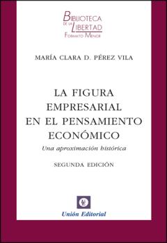 LA FIGURA EMPRESARIAL EN EL PENSAMIENTO ECONÓMICO