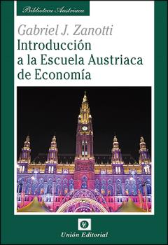 INTRODUCCIÓN A LA ESCUELA AUSTRIACA DE ECONOMÍA