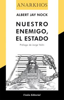 NUESTRO ENEMIGO, EL ESTADO