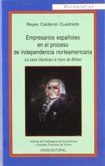 EMPRESARIOS ESPAÑOLES EN EL PROCESO DE INDEPENDENCIA NORTEAMERICANA_POD