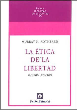 LA ÉTICA DE LA LIBERTAD (3ª EDICIÓN)