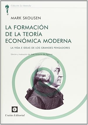 LA FORMACIÓN DE LA TEORÍA ECONÓMICA MODERNA