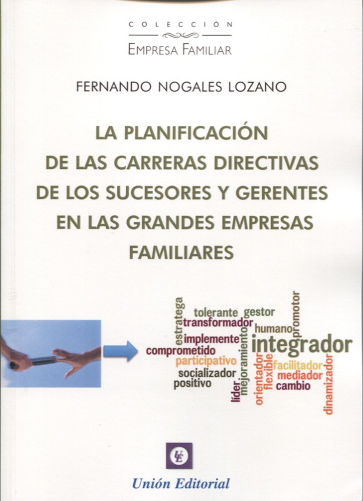 LA PLANIFICACIÓN DE LAS CARRERAS DIRECTIVAS DE LOS SUCESORES Y GERENTES EN LAS GRANDES EMPRESAS FAMILIARES