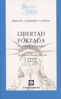 LIBERTAD FORZADA. DOS BODAS Y UN FUNERAL