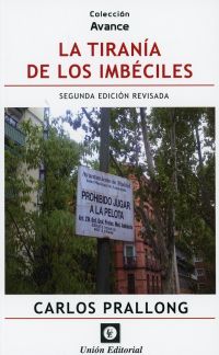 LA TIRANÍA DE LOS IMBÉCILES***