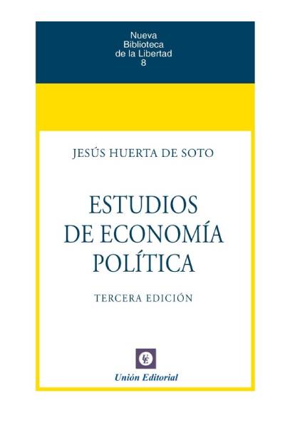 ESTUDIOS DE ECONOMÍA POLÍTICA (3ª edición)***