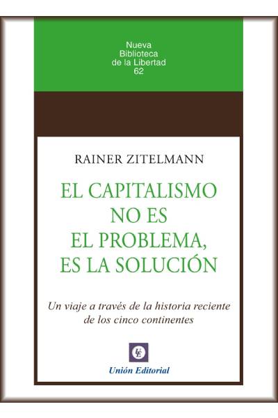 EL CAPITALISMO NO ES EL PROBLEMA, ES LA SOLUCIÓN