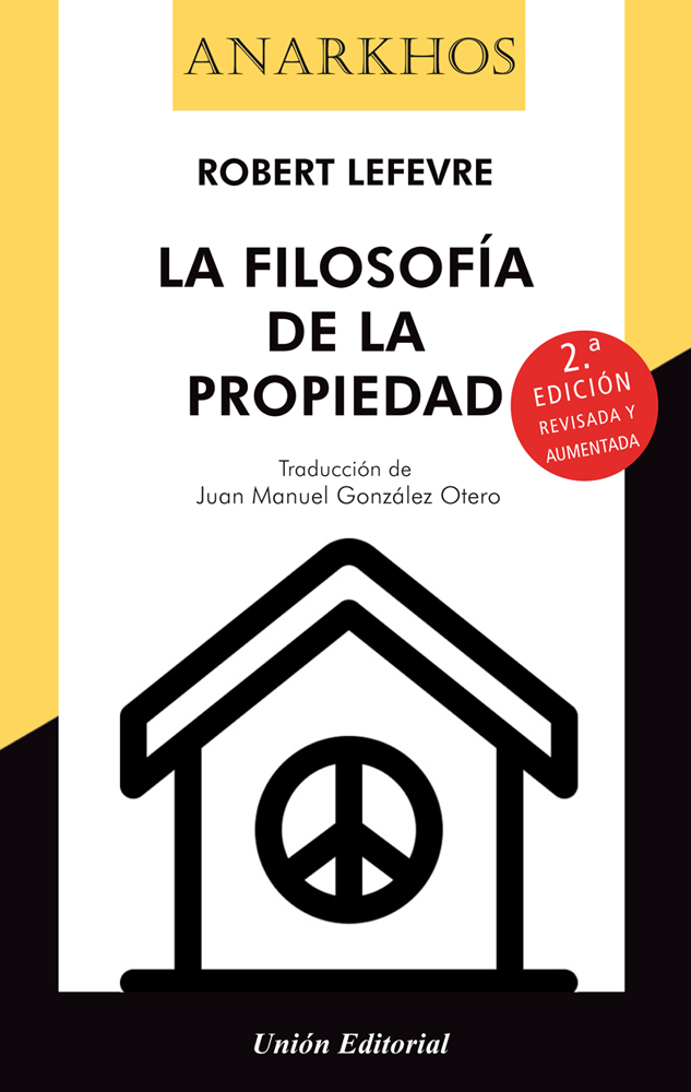 LA FILOSOFÍA DE LA PROPIEDAD (2a edición)