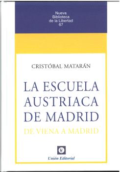 LA ESCUELA AUSTRIACA DE MADRID(rústica)