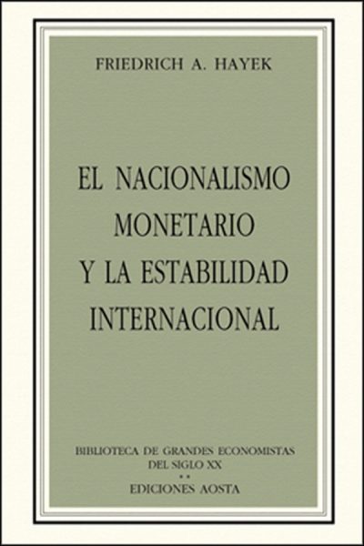 EL NACIONALISMO MONETARIO Y LA ESTABILIDAD INTERNACIONAL_AOSTA-01