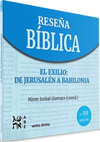 RESEÑA BÍBLICA 99 ( 2108/III ) EL EXILIO: DE JERUSALÉN A BABILONIA