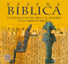 RESEÑA BIBLICA 86 EL DIALOGO ENTRE DIOS Y EL HOMBRE EN EL ORIENTE BIBLICO