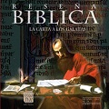 RESEÑA BIBLICA 79 LA CARTA A LOS GÁLATAS