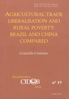 AGRICULTURAL TRADE LIBERALISATION RURAL POVERTY: BRAZIL AND CHINA COMPARED Nº 19 DOCUMENTOS CIDOB