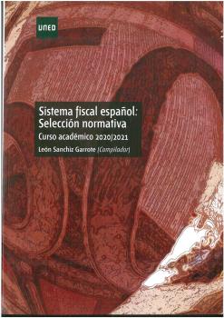 SISTEMA FISCAL ESPAÑOL: SELECCIÓN NORMATIVA CUR...